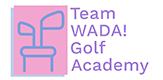 Team WADA! Golf Academy 小山田校 | ティーチングプロによるゴルフレッスン